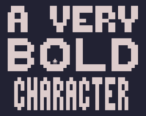 play A Very Bold Character