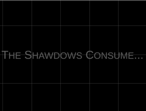 play The Shadows Consume...