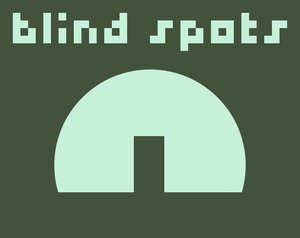 play Blind Spots (3310 Ver.)