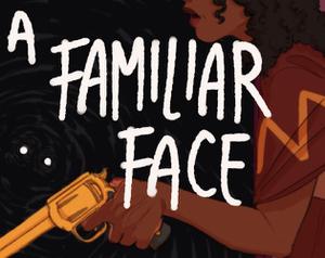 play A Familiar Face