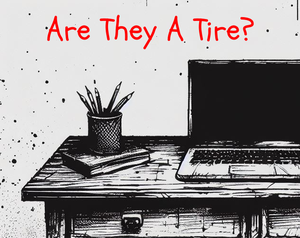 play Are They A Tire?