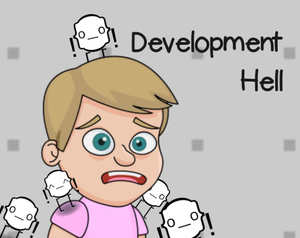 play Development Hell