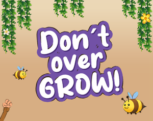 play Don'T Over Grow!