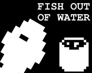 Fish Out Of Water