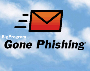 Gone Phishing