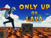 play Only Up Or Lava