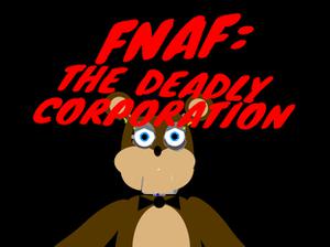 play Fnaf: The Deadly Corporation