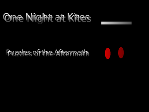 play One Night At Kites: Puzzles Of The Aftermath