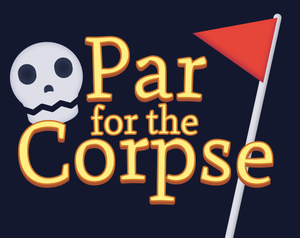 play Par For The Corpse