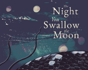 The Night You Swallow The Moon