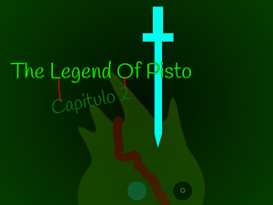 play The Legend Of Pisto - Capitulo 2