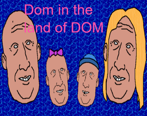 play Dom In The Land Of Dom