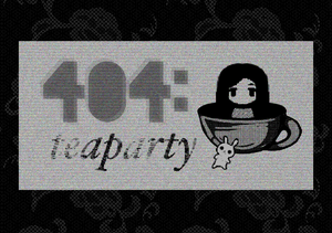 play 404:Tea Party