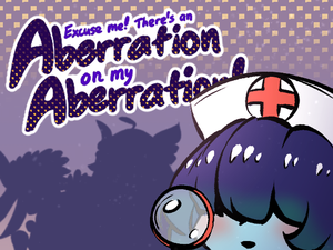 play Excuse Me! There'S An Aberration On My Aberration!