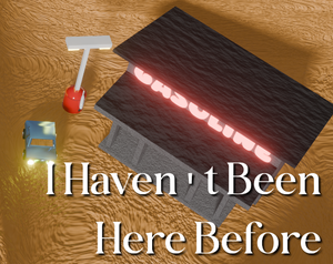 play I Haven'T Been Here Before