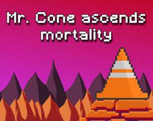 play Mr. Cone Ascends Mortality