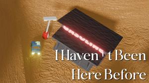 play I Haven'T Been Here Before