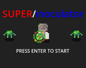 play Super Inoculator