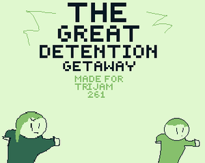 play The Great Detention Getaway