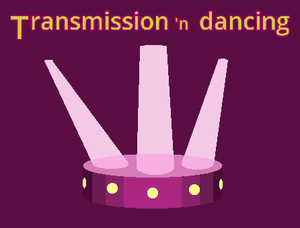 play Transmission 'N Dancing
