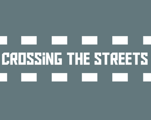 Crossing The Streets Demo