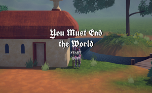 play You Must End The World