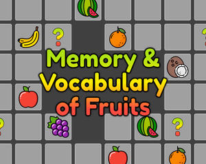 play Memory & Vocabulary Of Fruits