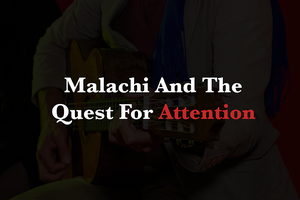 play Malachi And The Quest For Attention