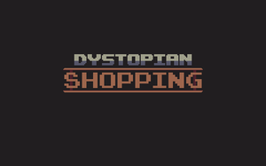 play Dystopian Shopping
