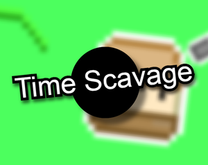Time Scavage