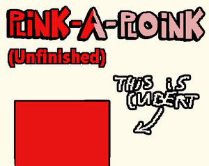 Plink-A-Ploink (Unfinished)