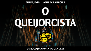 play O Queijorcista