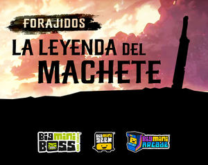 play Forajidos - La Leyenda Del Machete