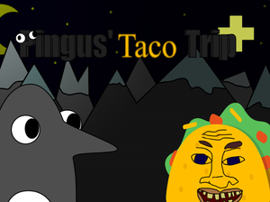 play Pingus' Taco Trip+
