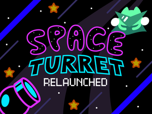 play Space Turret Relaunched