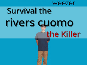 play Survival The Rivers Cuomo The Killer