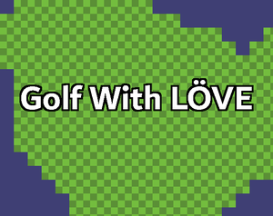 play Golf With Löve