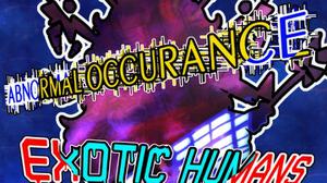 Touhou Fangame 2 ~ Abnormal Occurance, Exotic Humans