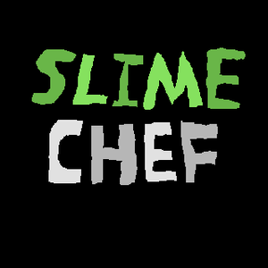 play Slime Chef