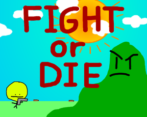 play Fight Or Die