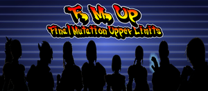 play F.M.Up: Final Mutation Upper Limits