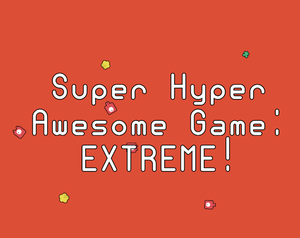 play Super Hyper Awesome Game: Extreme!