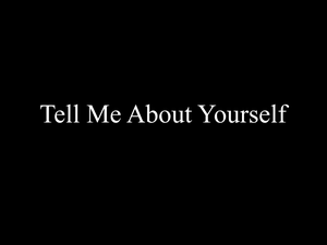 play Tell Me About Yourself