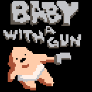 Baby With A Gun