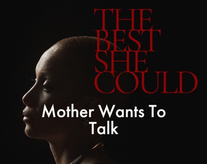 play The Best She Could: Mom Wants To Talk