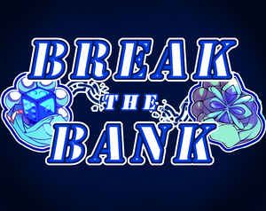 Break The Bank [Visual Novel]