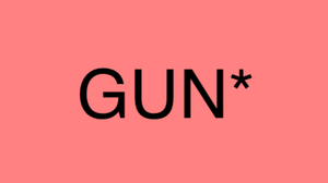 Gun*