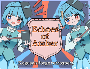 play Echoes Of Amber: Kogasa'S Forge Retrospect