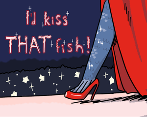 play I'D Kiss That Fish!