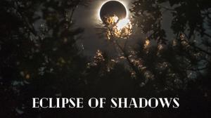 play Eclipse Of Shadows